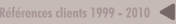 Références clients 1999 - 2010